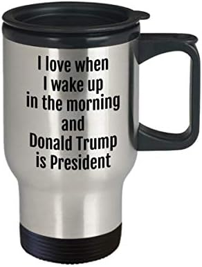Пътна чаша Тръмп харесва Ми, когато се Събуждам сутрин, а Доналд Тръмп - председател, Забавна МАГЬОСНИК-республиканка,