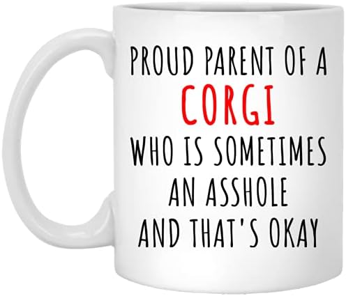 KrysDesigns Горд Родител на Corgi, Който Понякога се Държи Като Идиот, И Това е нормално, Идеи за подарък за